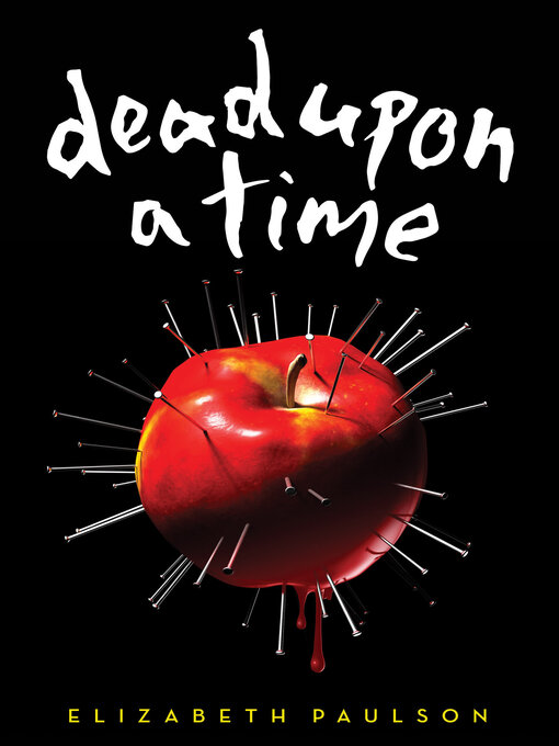 Title details for Dead Upon a Time by Elizabeth Paulson - Available